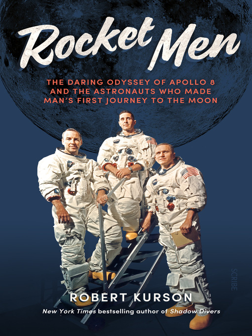 Title details for Rocket Men by Robert Kurson - Available